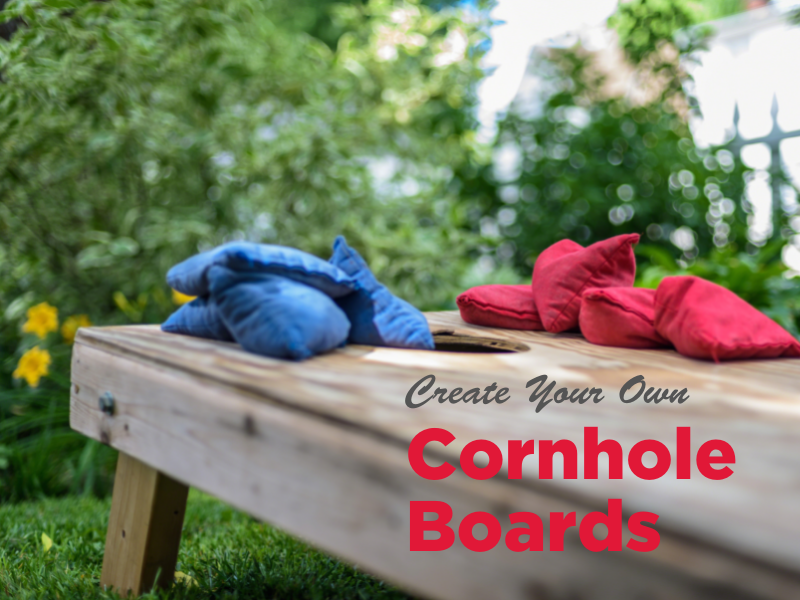 Create Your Own Cornhole Boards