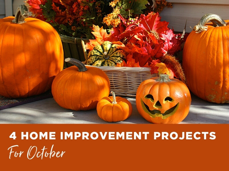 4 Home Improvement Projects for October